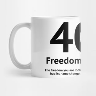 404 Freedom Not Found Mug